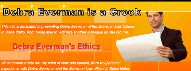 Debra Everman is a Crook